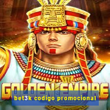 bet3k codigo promocional